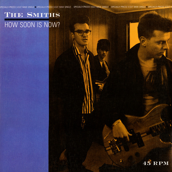 The Smiths – How Soon is Now
