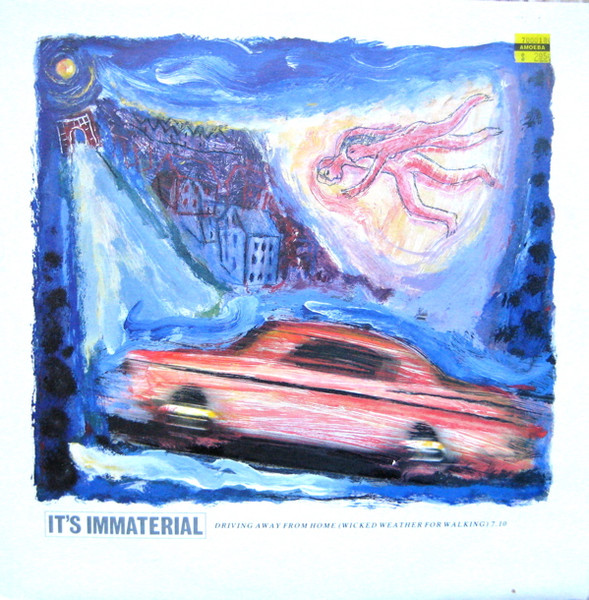 It’s Immaterial – Driving Away from Home (Wicked Weather for Walking)
