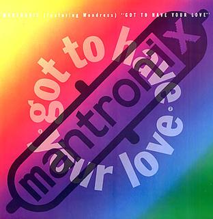 Mantronix featuring Wondress – Got To Have Your Love (Club with Bonus Beats)